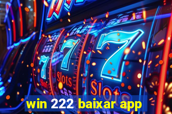 win 222 baixar app